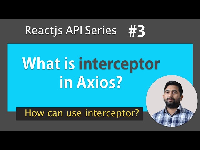 What is the use of Axios interceptor | How can you use Axios interceptors | React API series -  #3