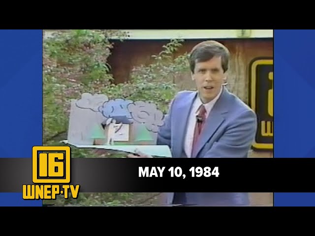 Newswatch 16 for May 10, 1984 | From the WNEP Archives