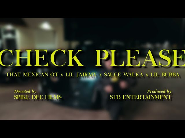 That Mexican OT & Sauce Walka - “Check Please” ft. Lil Jairmy & MG Lil Bubba (Official Music Video)