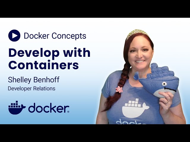 Develop with Containers | Docker Concepts
