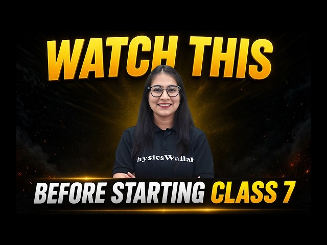 Watch This BEFORE You Start Class 7th 🚨 (Must Watch)