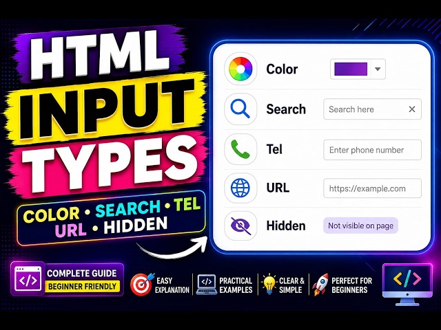 HTML Input Types Explained | Color, Search, Tel, URL & Hidden | Complete Beginner Guide