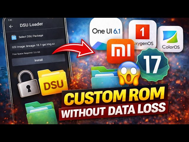 No Data Loss Custom ROM Install! DSU Loader Explained (2026 Guide) 