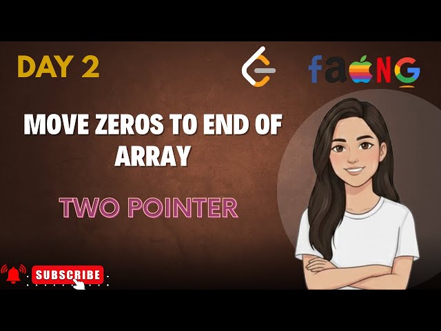 Move Zeroes to End of Array | Two Pointer Approach | LeetCode Easy