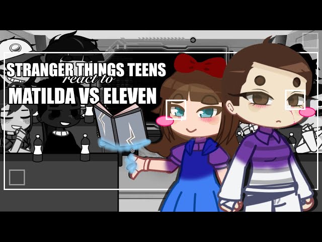 [ stranger things teens react to matilda vs eleven ] • reaction video