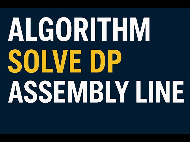 Assembly-line Question using DP (Arabic)