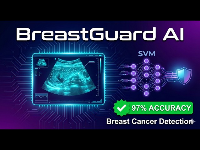 BreastGuard AI: Complete Python ML Project for Breast Cancer Detection | Source Code Included