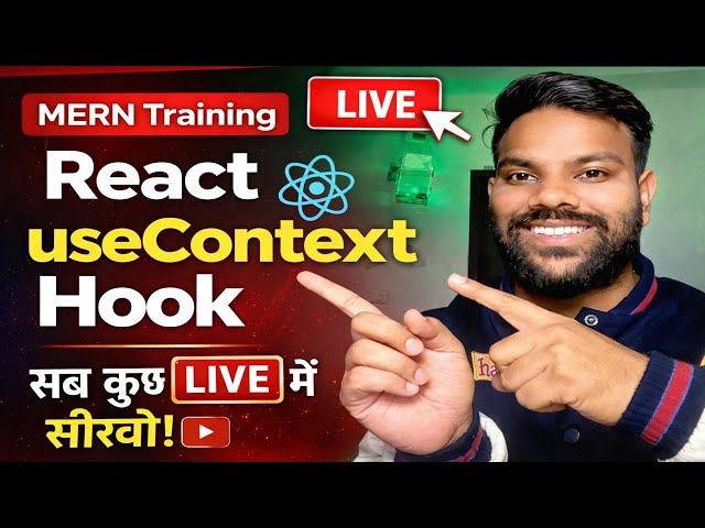 React useContext Hook Explained 🔥 | MERN Stack Training Day 38 | Live Class