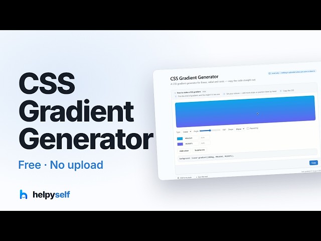 CSS Gradient Generator: Make Gradients and Copy the Code — A HelpySelf Tutorial
