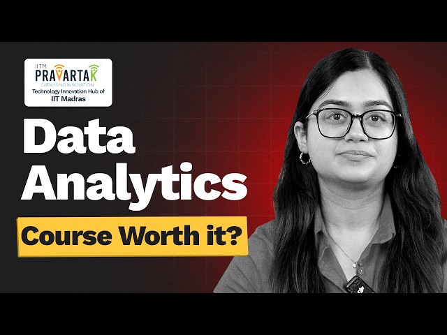 IITM Pravartak - TIH Professional Certification in Data Analytics with GenAI Course Review