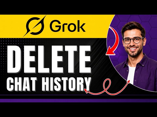 How to Delete Grok Chat History Easily 2026