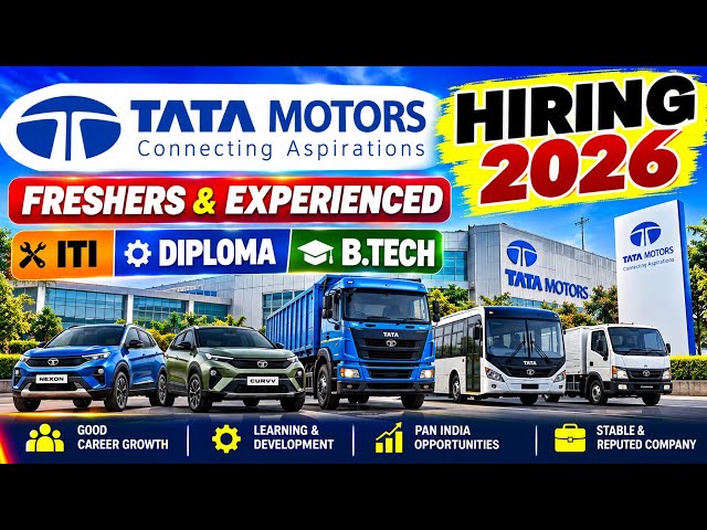 🔥 Tata Motors Freshers Hiring 2026 | ITI, Diploma, B.E./B.Tech | Freshers & Experienced | Apply Now
