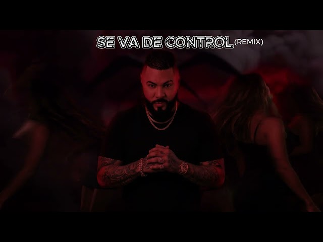 Se va de Control (Remix) - El Chacal