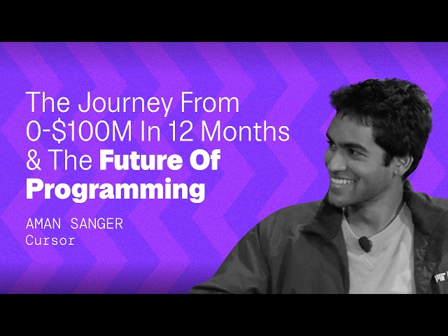Cursor Co-Founder Aman Sanger on the Journey from 0-$100M in 12 Months & the Future of Programming