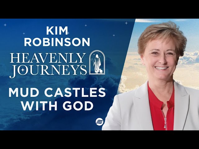 Kim Robinson Prophetic Encounter: Mud Castles With God | Nov 20 2025