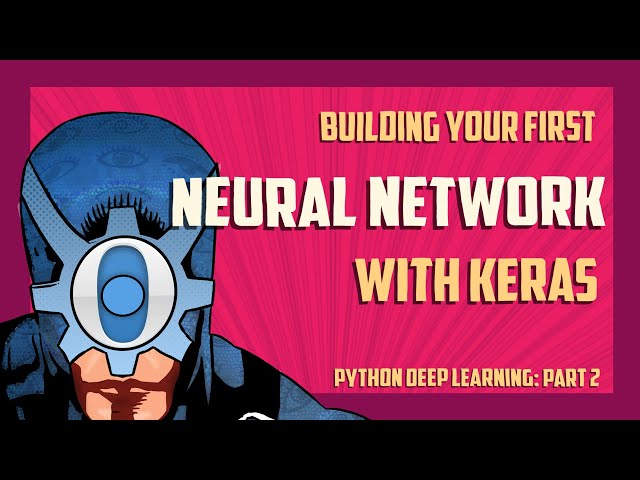 Building your first neural network with Keras and Python [Part 2]
