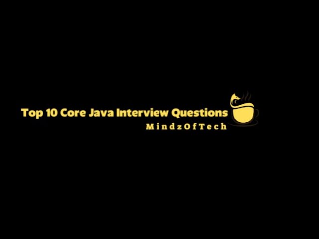 Top 10 Core Java Interview Questions and Answers (2025) | Crack Your Java Interview”