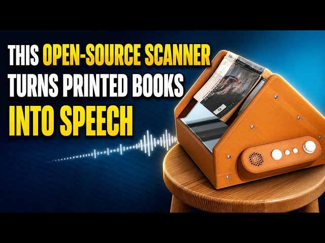 This Open-Source Scanner Turns Printed Books into Speech