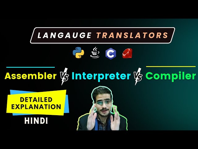 Programming Language Translators | Compiler | Interpreter | Assembler | Compiler vs Interpreter
