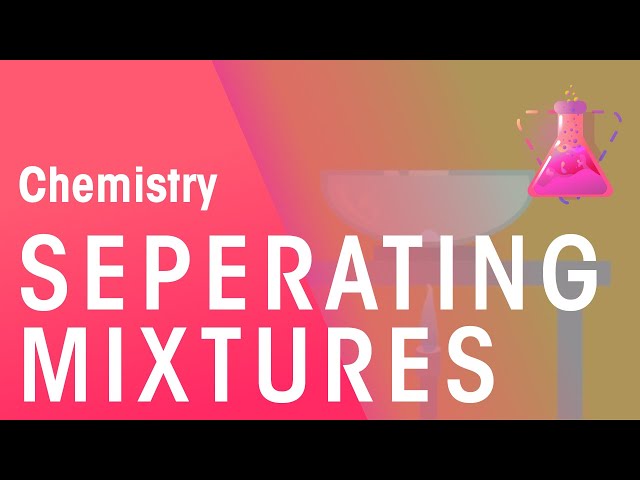 How To Separate Solutions, Mixtures & Emulsions | Chemical Tests | Chemistry | FuseSchool