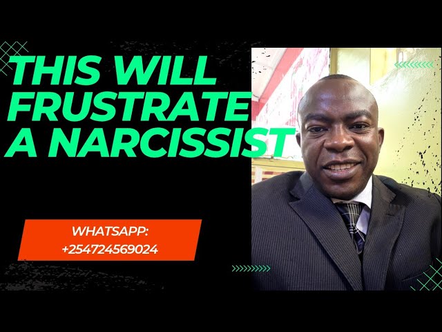 THINGS THAT FRUSTRATE A NARCISSIST