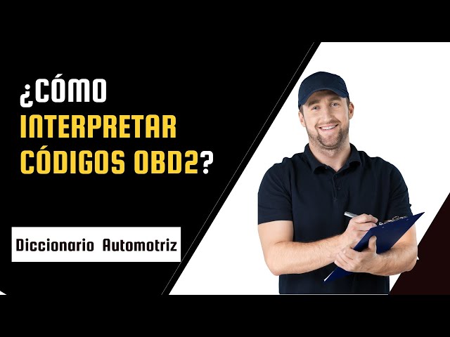 🍐¿Cómo Interpretar los Códigos del OBD2 (OBDII)?🔥