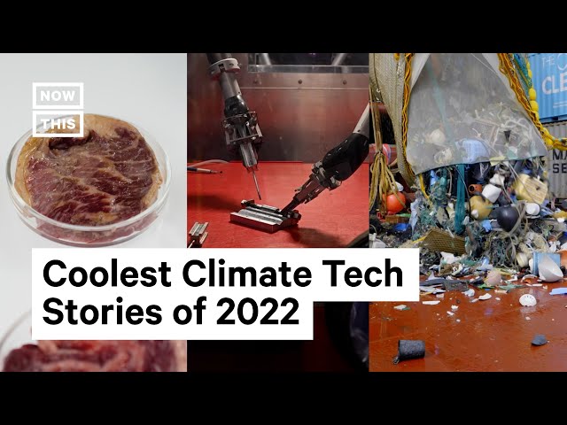 Coolest Climate Tech Innovations of 2022