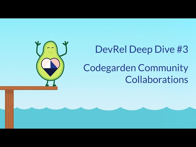 DevRel Deep Dive: Codegarden Community Collaborations