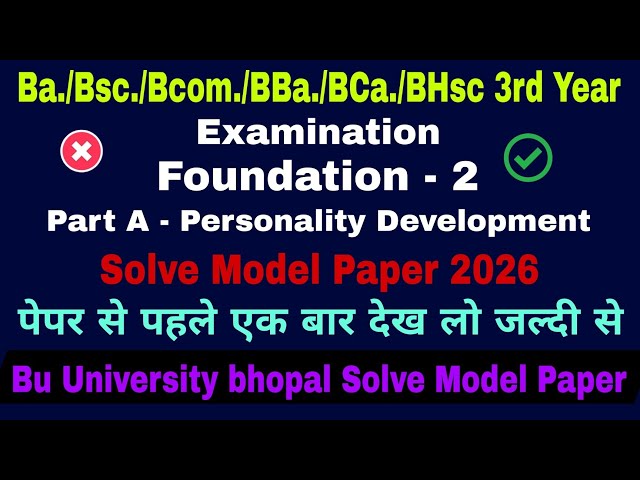3rd year Model Paper Bu University bhopal foundation course 2 Personality Development 2026 solve 