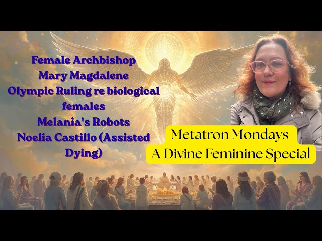 Metatron Mondays - Angelic Look at what's in the news