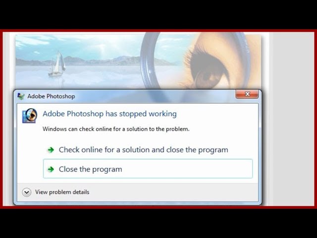 Adobe Photoshop Has Stopped Working | Windows Can Check Online For a Solution To The Problem |100%