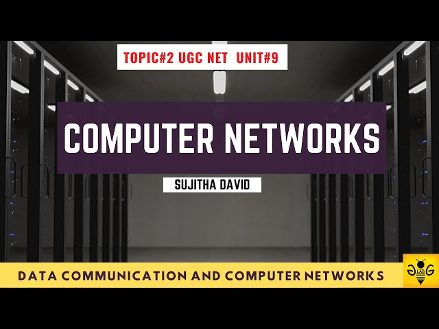 Computer Networks | Data Communication and Computer Networks | NTA UGC NET CS | Unit 9 Topic 2