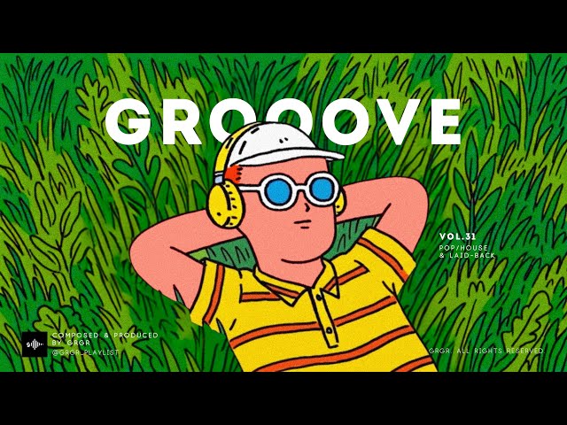GROOVE POP | Vol.31 | Let It Slide