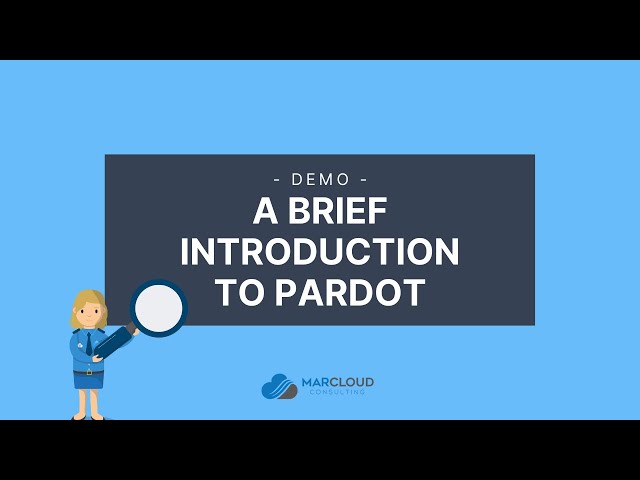 Pardot Demo: A Pardot Introduction for Beginners