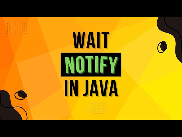 Wait And Notify In Java | Complete Multithreading Tutorial Series Ep 8