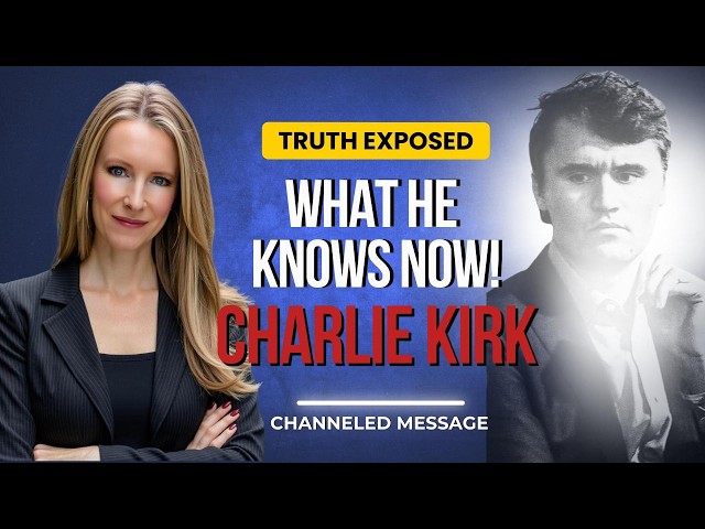 7 Truths Revealed By Charlie Kirk's Soul | A Medical Intuitive’s Shocking Insight Part 2