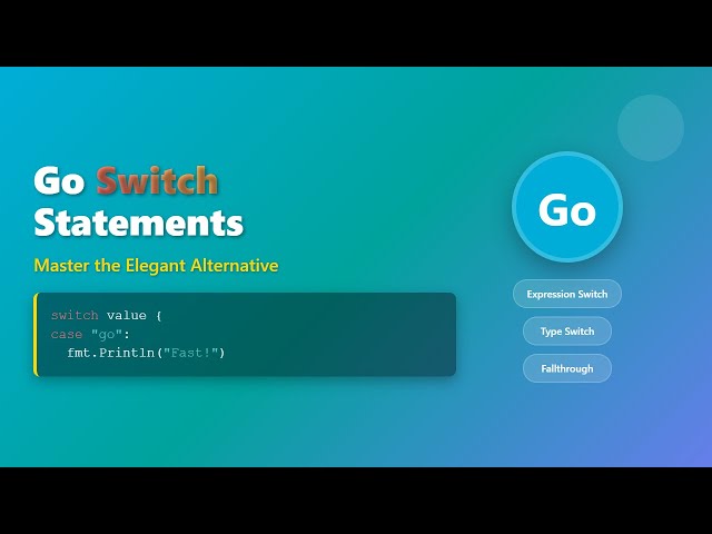 Go Programming: Mastering Switch Statements for Beginners