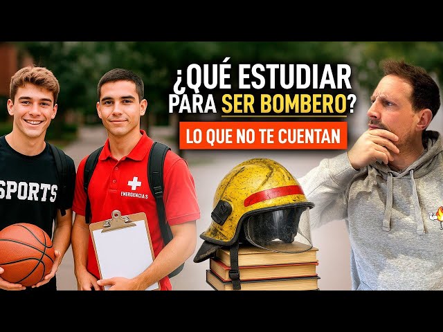 What to study to become a firefighter in Spain? | Requirements to become a firefighter