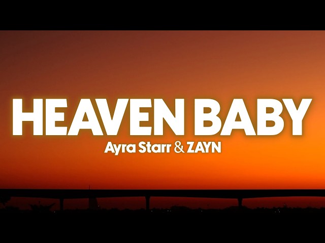 Ayra Starr & ZAYN - Heaven Baby (Lyrics)