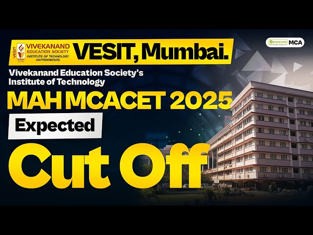 MAH MCACET 2025: VESIT Mumbai Expected Cut Offs | Open/ General | SC | ST | OBC | EWS |Other #vesit