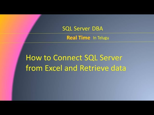 How to Connect SQL Server from Excel and Retrieve data