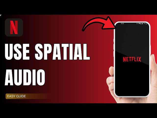 How To Use Netflix Spatial Audio Feature !