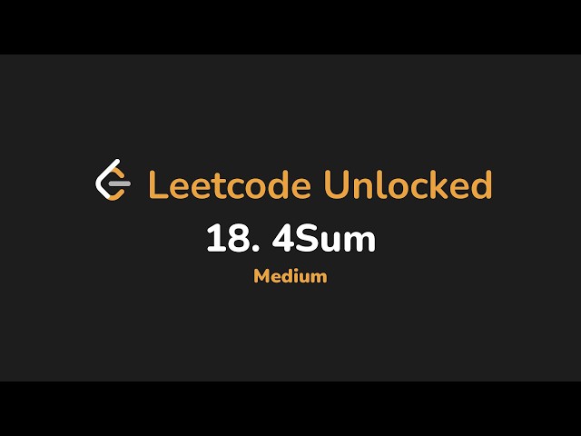 18. 4Sum | Leetcode Unlocked - Python