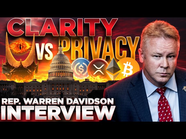 Crypto CLARITY vs Privacy🚨Rep. Warren Davidson INTERVIEW