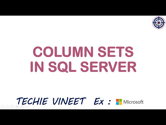 Column Sets | Microsoft SQL Server | Database Design | Data Science | Techie Vineet