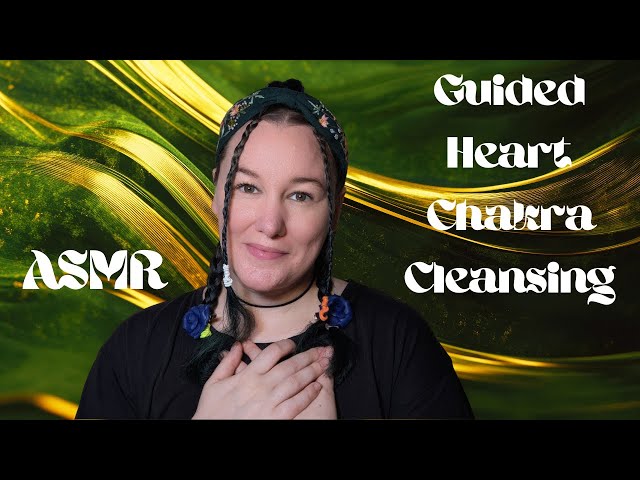ASMR Heart Chakra Healing Meditation