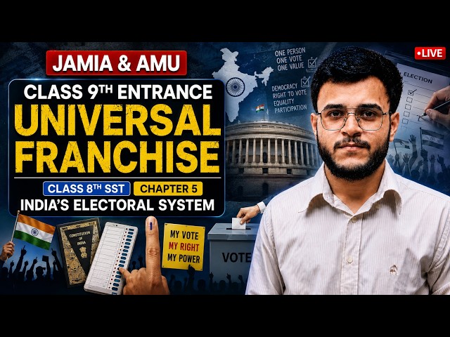 Universal Franchise & India's Electoral System | NEW NCERT Class 8 SST | JMI AMU 9th Entrance 2027
