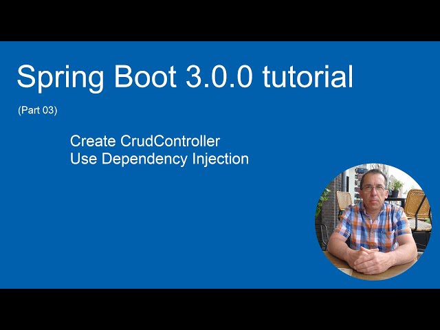 Spring Boot 3.0.0 tutorial (part 03) - CRUD controller & Dependency injection.