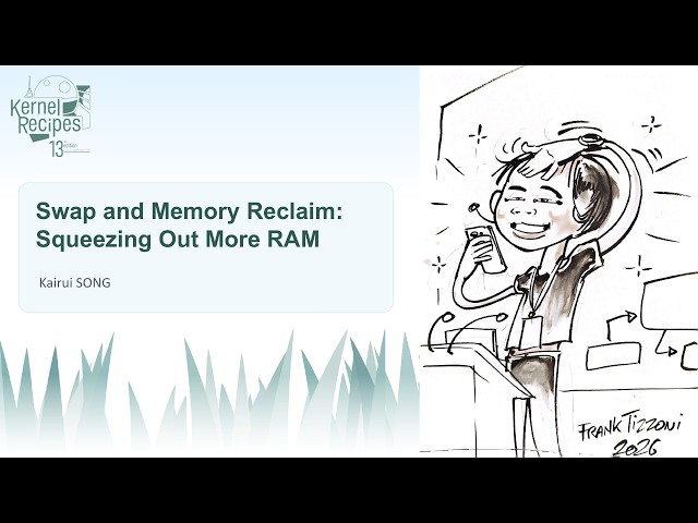Kernel Recipes 2026   Swap and Memory Reclaim: Squeezing Out More RAM