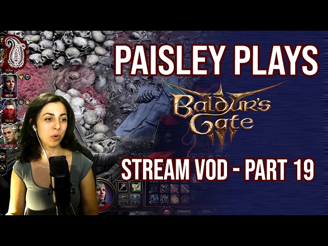 Paisley_Trees plays Baldur's Gate 3 | PART 19